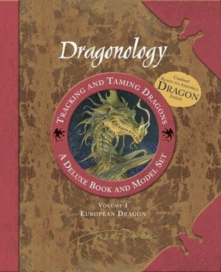 Dragonology Tracking and Taming Dragons Volume 1: A Deluxe Book and Model Set: European Dragon - Ernest Drake , Tomislav Tomić