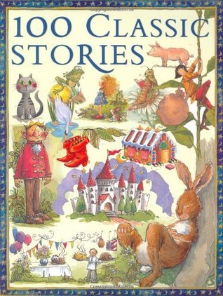 100 Classic Stories - Miles Kelly