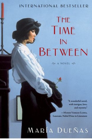 The Time in Between - María Dueñas , Daniel Hahn