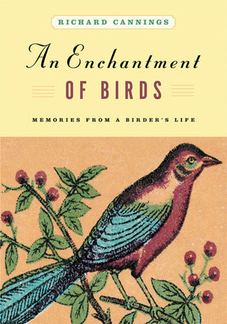 An Enchantment of Birds (U) - Richard J. Cannings