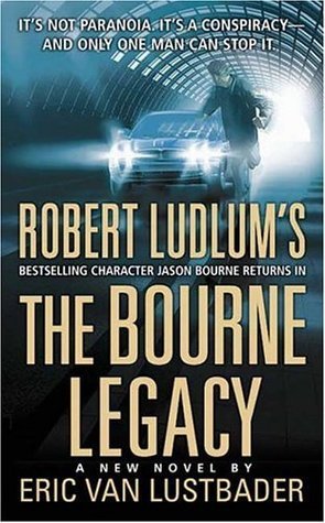 The Bourne Legacy - Eric Van Lustbader, Robert Ludlum