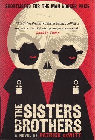 The Sisters Brothers - Patrick deWitt