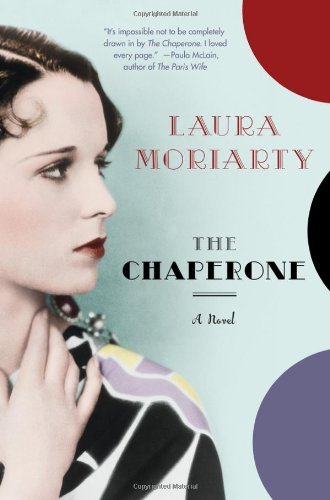 The Chaperone - Laura Moriarty