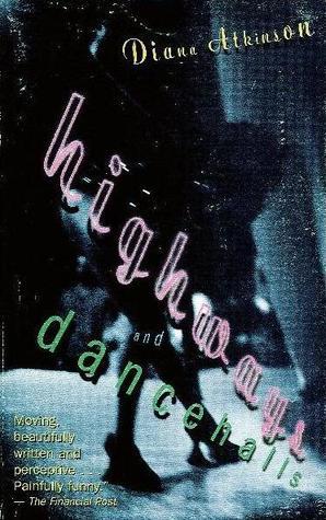 Highways and Dancehalls - Diana Atkinson