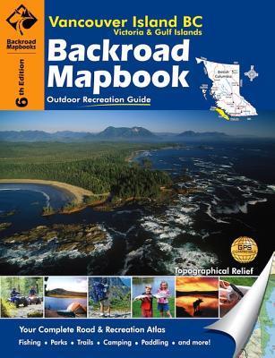 Backroad Mapbooks: Vancouver Island  -  Outdoor Recreation Guide