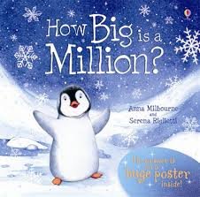 How Big is a Million? - Anna Milbourne, Serena Riglietti