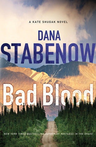 Bad Blood - Dana Stabenow