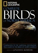 National Geographic Complete Birds of North America - Jonathan Alderfer