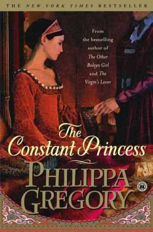 The Constant Princess (U) - Philippa Gregory