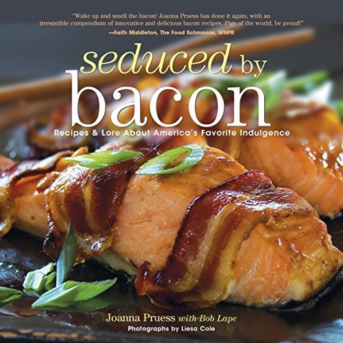 Seduced by Bacon - Joanna Pruess, Bob Lape
