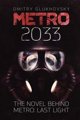 Metro 2033 - Dmitry Glukhovsky