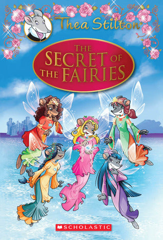 The Secret of the Fairies - Thea Stilton