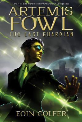 Artemis Fowl The Last Guardian - Eoin Colfer