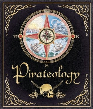 Pirateology - Dugald A. Steer , Ian Andrew