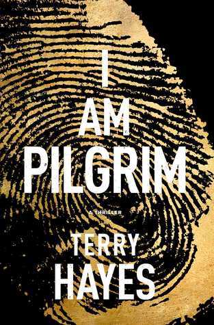 I Am Pilgrim - Terry Hayes