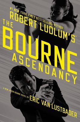 The Bourne Ascendancy - Eric Van Lustbader
