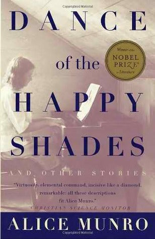 Dance of the Happy Shades - Alice Munro