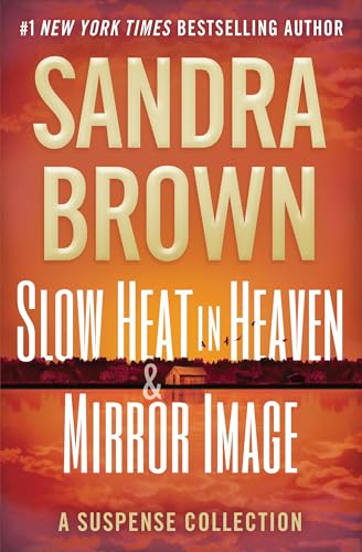 Slow Heat in Heaven & Mirror Image: A Suspense Collection - Sandra Brown