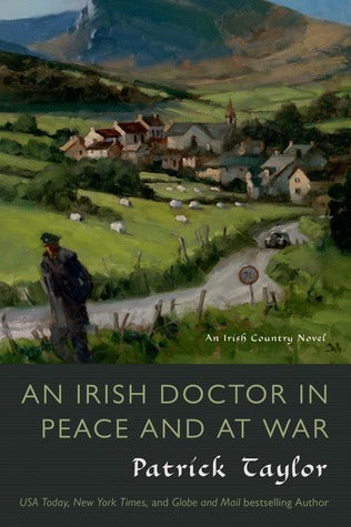 An Irish Doctor in Peace and at War - Patrick Taylor