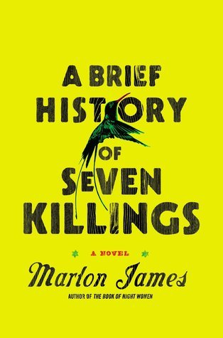 A Brief History of Seven Killings - Marlon James