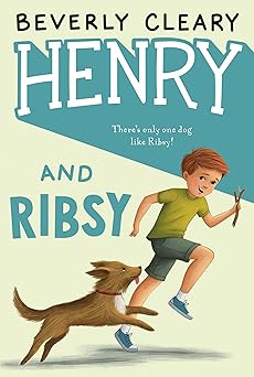 Henry and Ribsy - Beverly Cleary , Jacqueline Rogers
