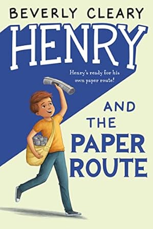 Henry and the Paper Route - Beverly Cleary , Tracy Dockray