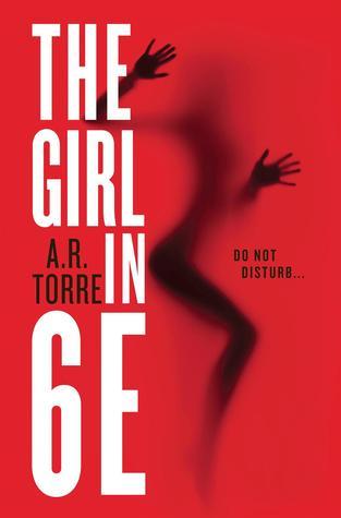 The Girl in 6E - A.R. Torre
