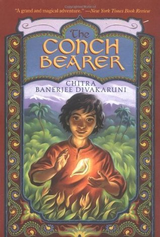 The Conch Bearer - Chitra Banerjee Divakaruni