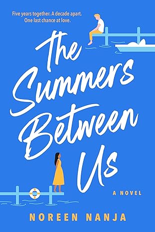 The Summers Between Us - Noreen Nanja