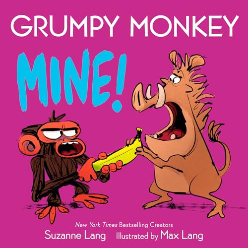 Grumpy Monkey Mine! - Suzanne Lang