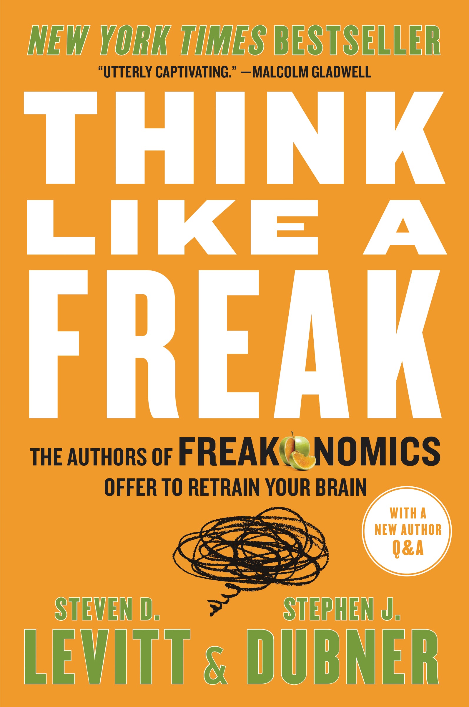 Think Like a Freak - Steven D. Levitt, Stephen J. Dubner