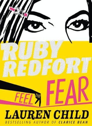 Feel The Fear - Ruby Redfort, Lauren Child