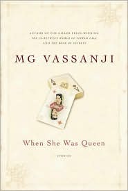 When She Was Queen - M.G. Vassanji