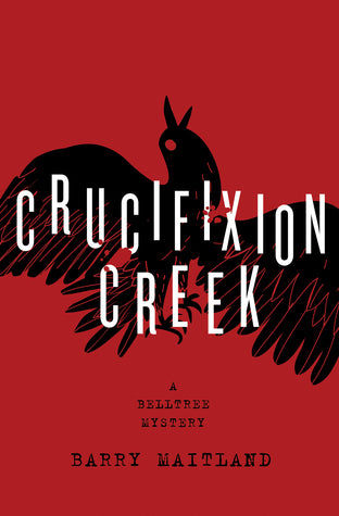 Crucifixion Creek - Barry Maitland