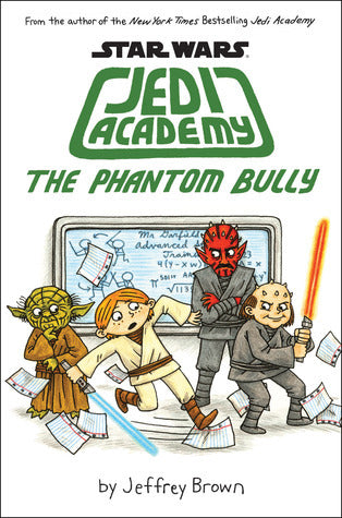 Star Wars: Jedi Academy - The Phantom Bully - Jeffrey Brown