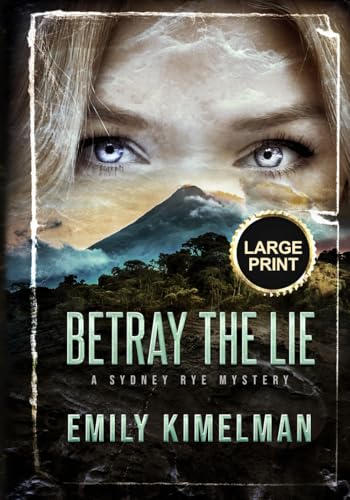 Betray the Lie - Emily Kimelman