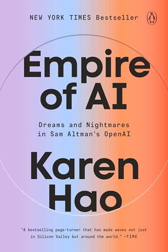 Empire of AI: Dreams and Nightmares in Sam Altman's OpenAI - Karen Ham
