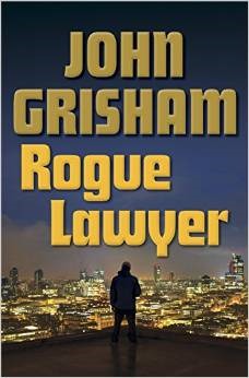 Rogue Lawyer (U) - John Grisham