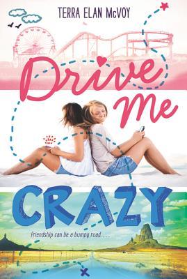 Drive Me Crazy -- Terra Elan McVoy