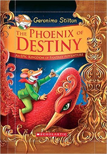The Phoenix of Destiny - Geronimo Stilton