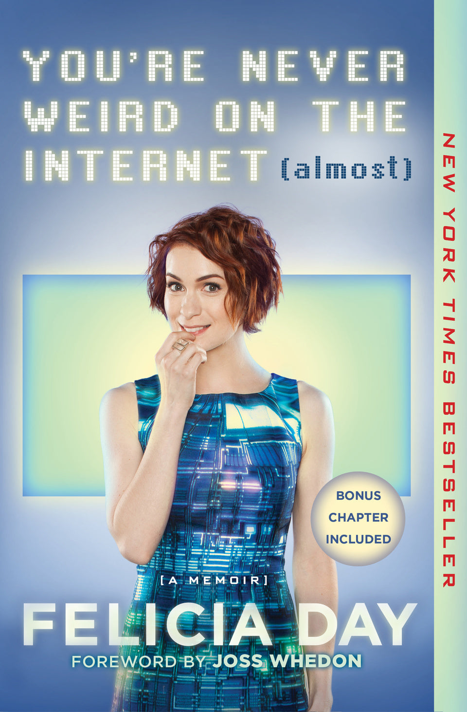 You're Never Weird on the Internet - Felicia Day , Joss Whedon