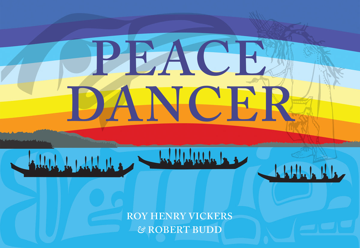 Peace Dancer - Roy Henry Vickers ,  Robert Budd