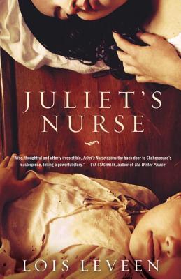 Juliet's Nurse - Lois Leveen