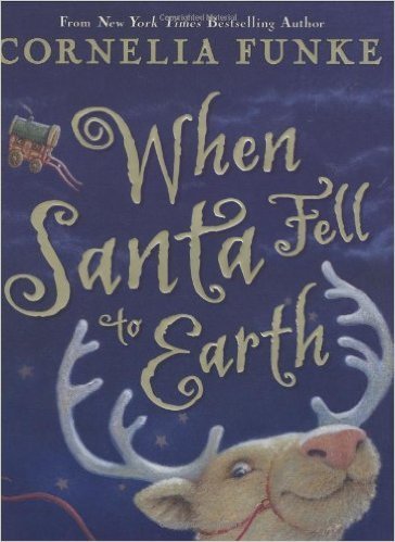 When Santa Fell to Earth - Cornella Funke