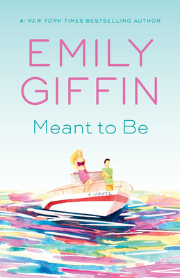 Meant to Be - Emily Giffin