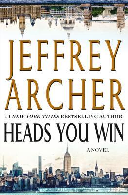 Heads You Win -- Jeffrey Archer