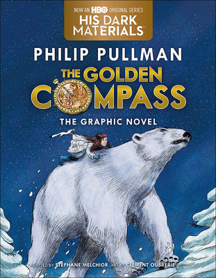 The Golden Compass, Graphic Novel, Complete Edition - Philip Pullman