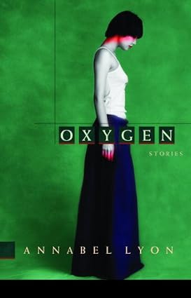 Oxygen - Annabel Lyon