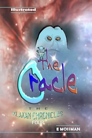 The Oracle, The Klaxan Chronicles Four - E Mossman