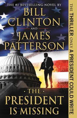 The President is Missing - Bill Clinton, James Patterson
